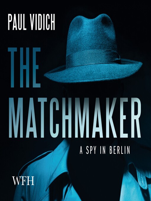 Title details for The Matchmaker by Paul Vidich - Available